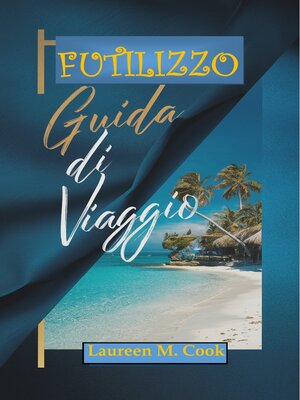 cover image of FUTILIZZO Guida di viaggio 2024 2025